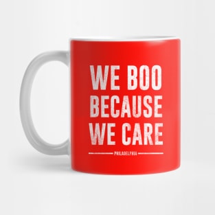 we boo because we care - philadelphia Mug
